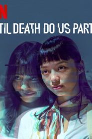 Entre o Desejo e a Morte – Til Death Do Us Part